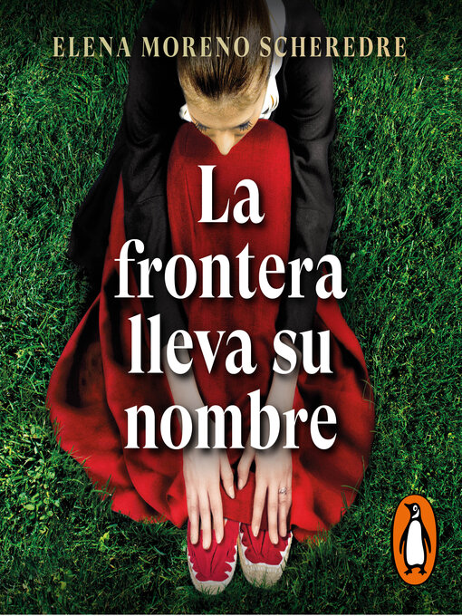 Title details for La frontera lleva su nombre by Elena Moreno Scheredre - Available